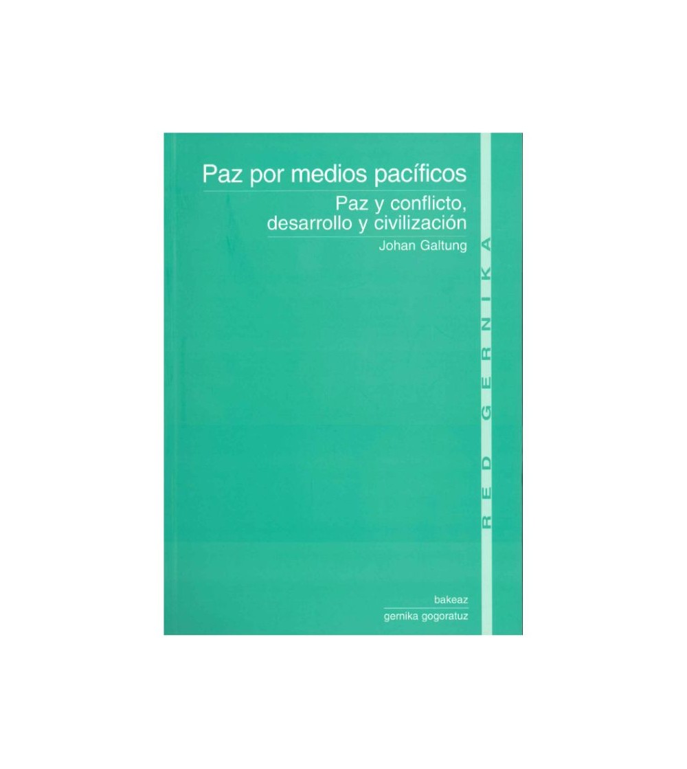 Portada. Paz por medios pacíficos . Paz y conflicto, desarrollo y civilización. Joah Galtung