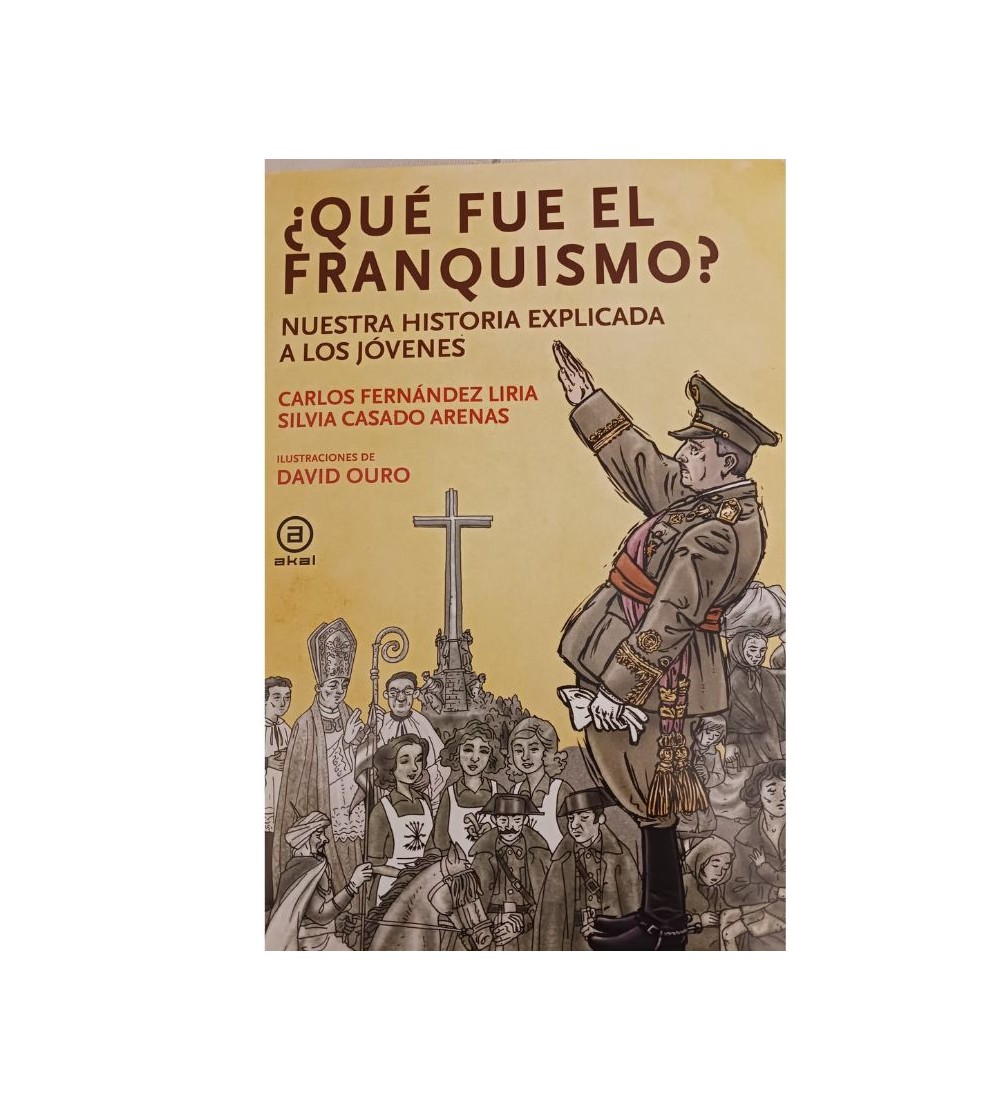 Portada ¿Qué fue el franquismo? Nuestra historia explicada a los jóvenes